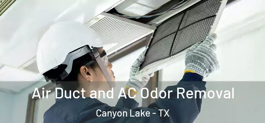  Air Duct and AC Odor Removal Canyon Lake - TX